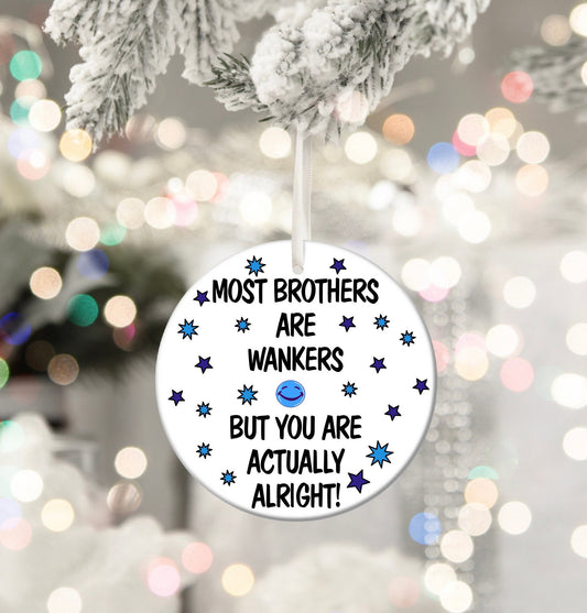 Most Brothers Funny Rude Personalised Christmas Bauble Funny Gift Present Keepsake Novelty Christmas Tree Xmas For Him
